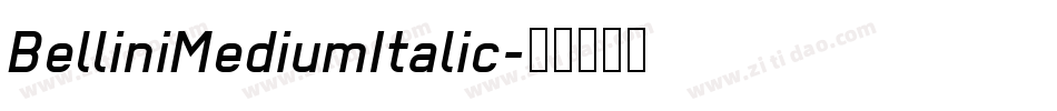 BelliniMediumItalic字体转换