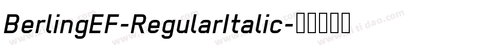 BerlingEF-RegularItalic字体转换