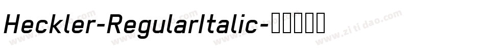 Heckler-RegularItalic字体转换