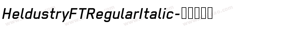 HeldustryFTRegularItalic字体转换