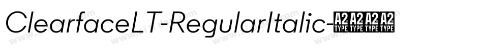 ClearfaceLT-RegularItalic字体转换