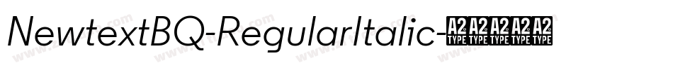 NewtextBQ-RegularItalic字体转换