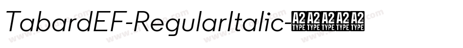 TabardEF-RegularItalic字体转换