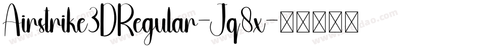 Airstrike3DRegular-Jq8x字体转换