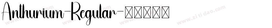 Anthurium-Regular字体转换