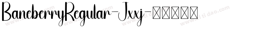 BaneberryRegular-Jxxj字体转换
