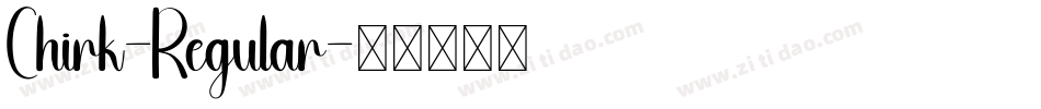 Chirk-Regular字体转换 Chirk-Regular字体转换