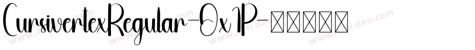 CursivertexRegular-Ox1P字体转换