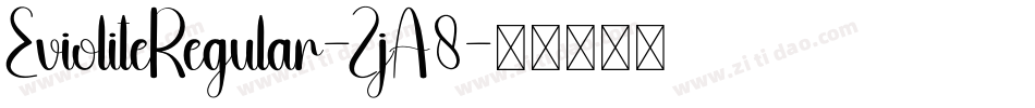 EvioliteRegular-ZjA8字体转换