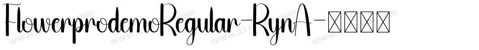 FlowerprodemoRegular-RynA字体转换 FlowerprodemoRegular-RynA字体转换