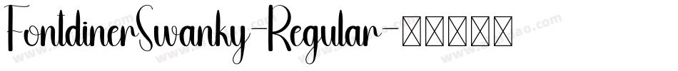 FontdinerSwanky-Regular字体转换