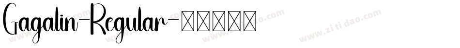 Gagalin-Regular字体转换