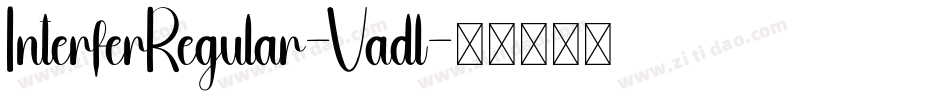 InterferRegular-Vadl字体转换 InterferRegular-Vadl字体转换