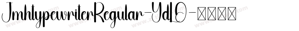 JmhtypewriterRegular-YdLO字体转换