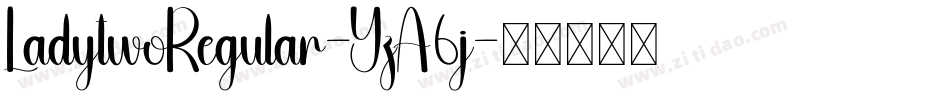 LadytwoRegular-YzA6j字体转换