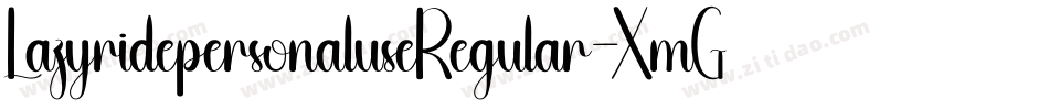 LazyridepersonaluseRegular-XmGG字体转换