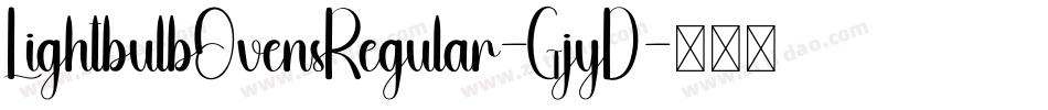LightbulbOvensRegular-GjyD字体转换