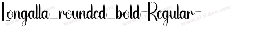 Longatta_rounded_bold-Regular字体转换