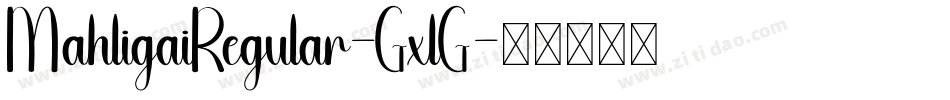 MahligaiRegular-GxlG字体转换
