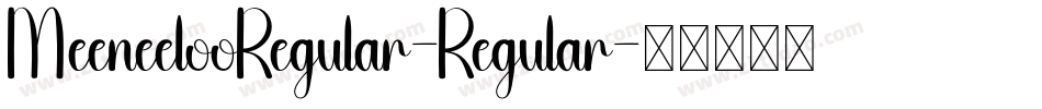 MeeneelooRegular-Regular字体转换