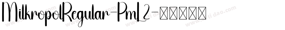 MilkropolRegular-PmL2字体转换