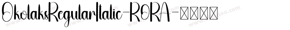 OkolaksRegularItalic-R0RA字体转换