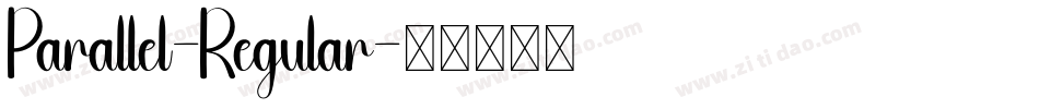 Parallel-Regular字体转换