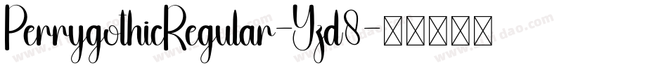 PerrygothicRegular-Yzd8字体转换