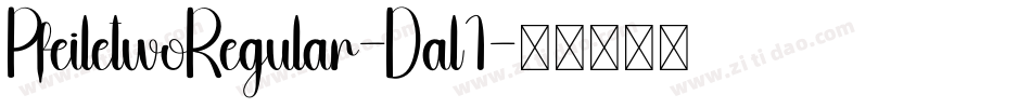 PfeiletwoRegular-Dal1字体转换 PfeiletwoRegular-Dal1字体转换