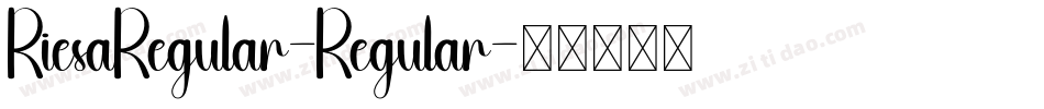 RiesaRegular-Regular字体转换