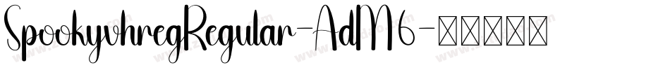SpookyvhregRegular-AdM6字体转换