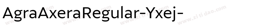 AgraAxeraRegular-Yxej字体转换
