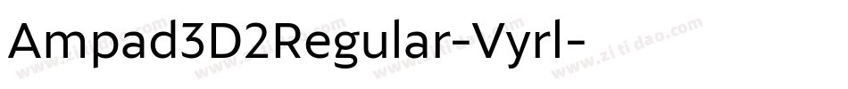 Ampad3D2Regular-Vyrl字体转换