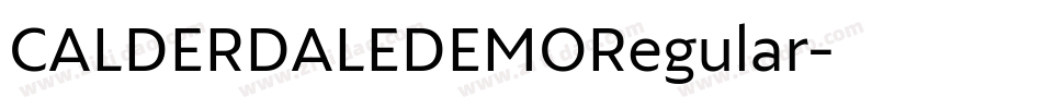 CALDERDALEDEMORegular字体转换 CALDERDALEDEMORegular字体转换