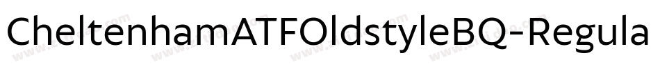 CheltenhamATFOldstyleBQ-Regular字体转换