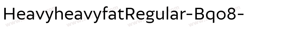 HeavyheavyfatRegular-Bqo8字体转换
