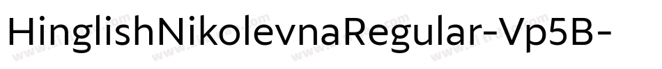 HinglishNikolevnaRegular-Vp5B字体转换