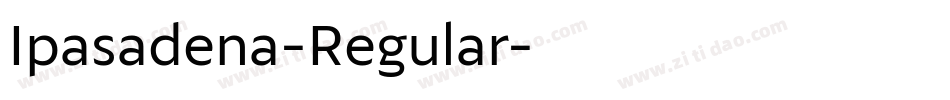 Ipasadena-Regular字体转换