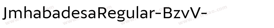 JmhabadesaRegular-BzvV字体转换 JmhabadesaRegular-BzvV字体转换