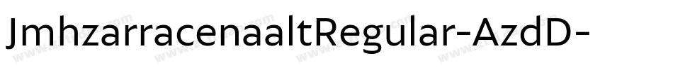JmhzarracenaaltRegular-AzdD字体转换 JmhzarracenaaltRegular-AzdD字体转换