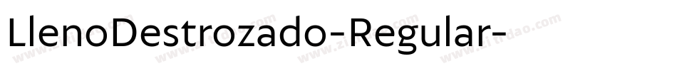LlenoDestrozado-Regular字体转换