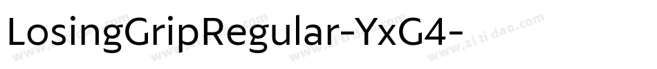 LosingGripRegular-YxG4字体转换 LosingGripRegular-YxG4字体转换