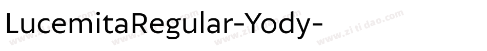 LucemitaRegular-Yody字体转换 LucemitaRegular-Yody字体转换