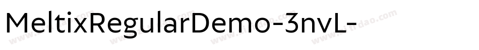 MeltixRegularDemo-3nvL字体转换 MeltixRegularDemo-3nvL字体转换