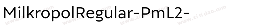 MilkropolRegular-PmL2字体转换