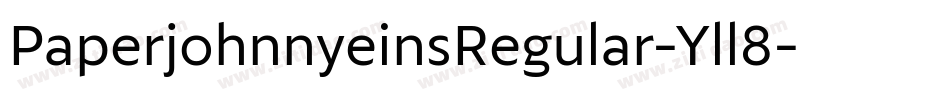 PaperjohnnyeinsRegular-Yll8字体转换