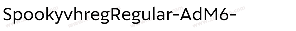 SpookyvhregRegular-AdM6字体转换