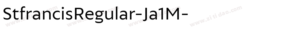 StfrancisRegular-Ja1M字体转换 StfrancisRegular-Ja1M字体转换