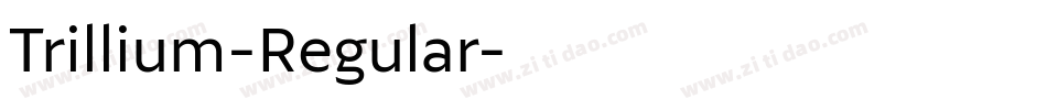 Trillium-Regular字体转换