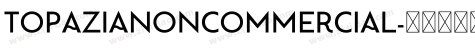 TopaziaNonCommercial字体转换